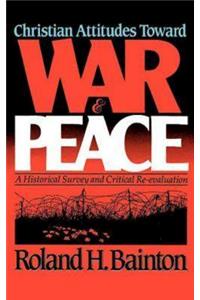 Christian Attitudes toward War and Peace