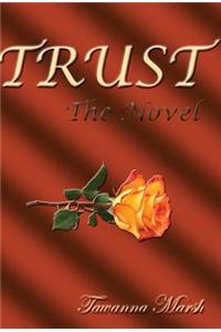 TRUST, The Novel