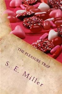 The Pleasure Trap