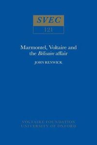 Marmontel, Voltaire and the 'Bélisaire' Affair