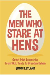 Men Who Stare at Hens