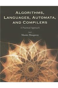 Algorithms, Languages, Automata, and Compilers