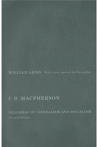 C.B. MacPherson: Dilemmas of Liberalism and Socialism