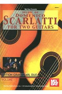 Music of Domenico Scarlatti for Two Guitars, Volume I