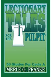 Lectionary Tales for the Pulpit, Cycle a