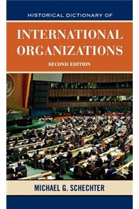 Historical Dictionary of International Organizations