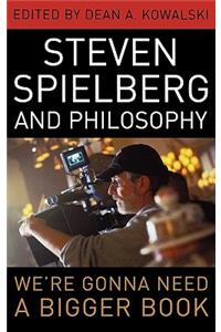 Steven Spielberg and Philosophy