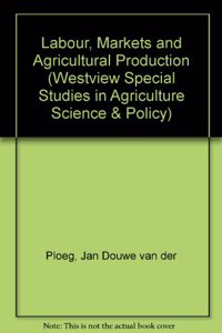 Labor, Markets, and Agricultural Production