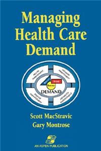 Managing Health Care Demand