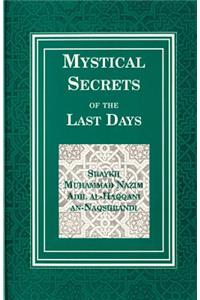 Mystical Secrets of the Last Days