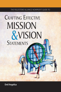 Fieldstone Alliance Nonprofit Guide to Crafting Effective Mission and Vision Statements