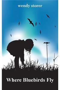 Where Bluebirds Fly