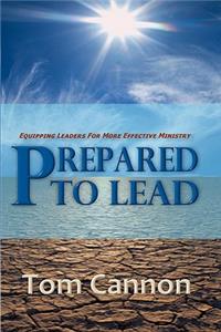 Prepared to Lead