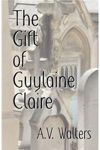 The Gift of Guylaine Claire