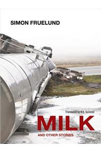 Milk and Other Stories