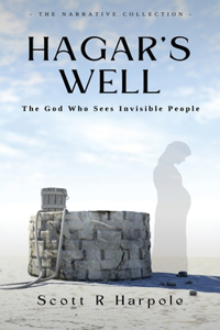 Hagar's Well: The God Who Sees Invisible People