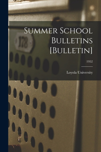 Summer School Bulletins [Bulletin]; 1952