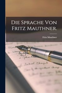 Sprache von Fritz Mauthner.