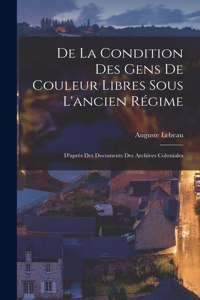 De La Condition Des Gens De Couleur Libres Sous L'ancien Régime