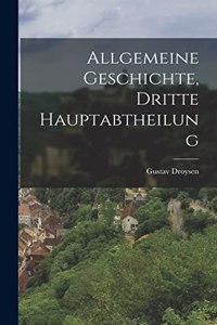 Allgemeine Geschichte, dritte Hauptabtheilung