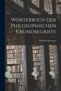 Wörterbuch Der Philosophischen Grundbegriffe