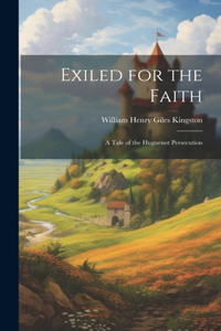 Exiled for the Faith