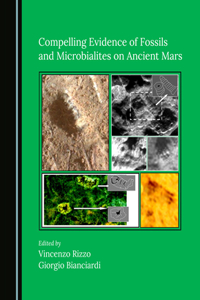 Compelling Evidence of Fossils and Microbialites on Ancient Mars