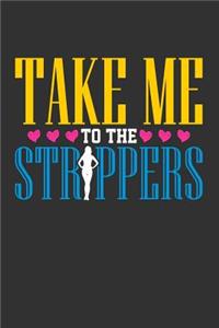 Take Me to the Strippers