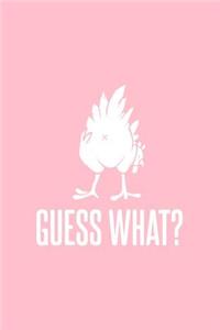 Guess What