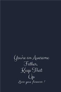 You're an Awesome Father. Keep That Up