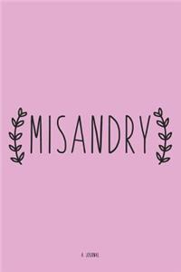 Misandry - A Journal