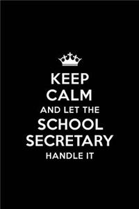 Keep Calm and let the School Secretary Handle