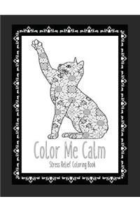 Color Me Calm Stress Relief Coloring Book