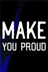 Make You Proud
