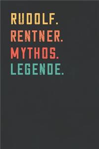 Rudolf. Rentner. Mythos. Legende.