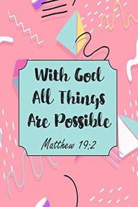 With God All Things Are Possible Matthew 19