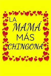 La Mama Mas Chingona