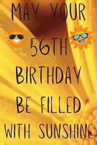 May Your 56th Birthday Be Filled With Sunshine