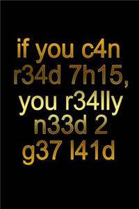 If You C4n R34d 7h15 You R34lly N33d 2 G37 L41d