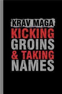 Krav Maga Kicking Groins & Taking Names