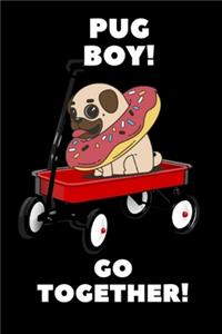 PUG BOY go together