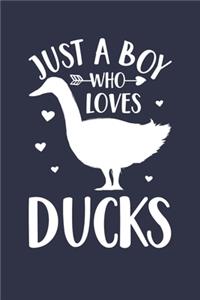 Duck Journal - Just A Boy Who Loves Ducks Notebook - Gift for Duck Lovers