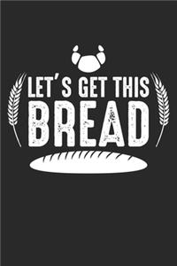 Let's Get This Bread
