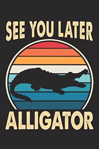 See You Later Alligator