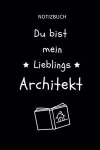 Notizbuch Du Bist Mein Lieblings Architekt