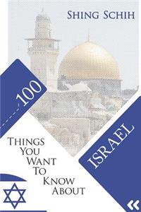 100 Things You Want to Know about Israel