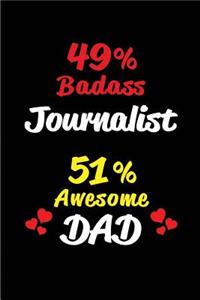 49% Badass Journalist 51% Awesome Dad