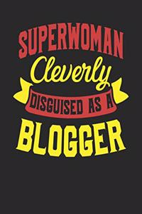 Superwoman Cleverly Disguised As A Blogger