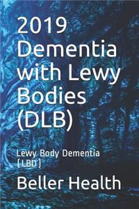 2019 Dementia with Lewy Bodies (DLB)