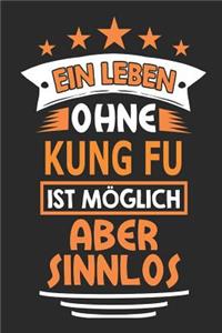 Ein Leben ohne Kung Fu ist möglich aber sinnlos